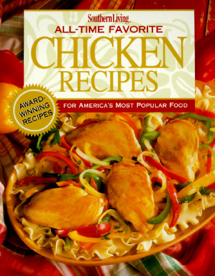 Southern Living All-Time Favorite Chicken Recipes