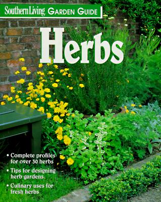 Image for Southern Living Garden Guide Herbs (Southern Living Garden Guides) Southern Living Garden Guide Herbs (Southern Living Garden Guides)