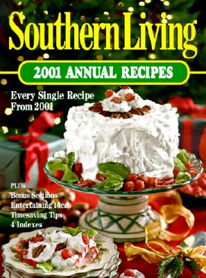 Image for Southern Living 2001: Annual Recipes (Southern Living Annual Recipes, 2001)
