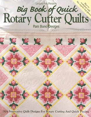 Big Book of Quick Rotary Cutter Quilts