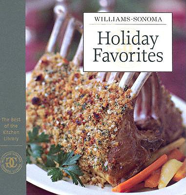 Williams-Sonoma The Best of Kitchen Library: Holiday Favorites (The Best of the Kitchen Library)