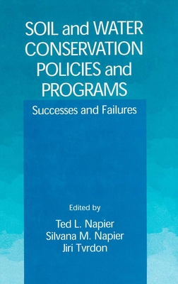 Soil and Water Conservation Policies and Programs: Successes and Failures