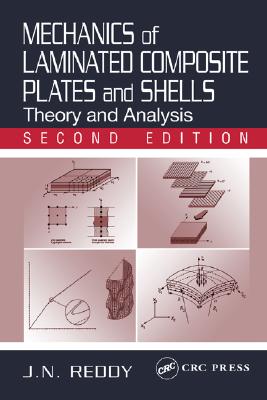 Mechanics of Laminated Composite Plates and Shells: Theory and Analysis, Second Edition (Applied and Computational Mechanics)