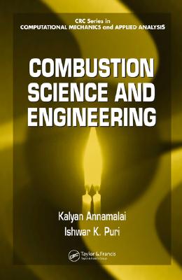 Combustion Science and Engineering (Applied and Computational Mechanics)