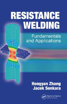 Resistance Welding: Fundamentals and Applications