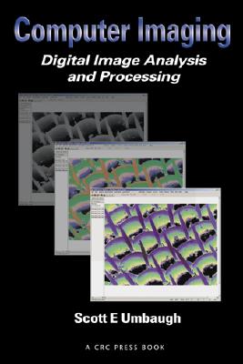 Computer Imaging: Digital Image Analysis and Processing