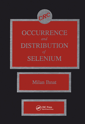 Occurence & Distribution of Selenium (CRC Series in Agriculture)