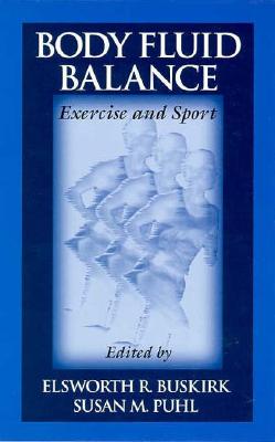 Body Fluid Balance: Exercise and Sport (Nutrition in Exercise & Sport)