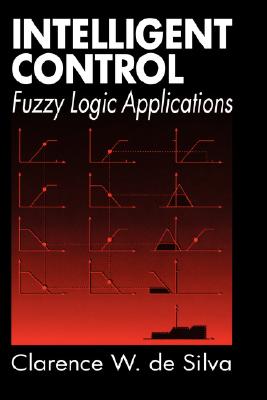 Image for Intelligent Control Fuzzy Logic Applications : Fuzzy Logic Applications Intelligent Control Fuzzy Logic Applications : Fuzzy Logic Applications