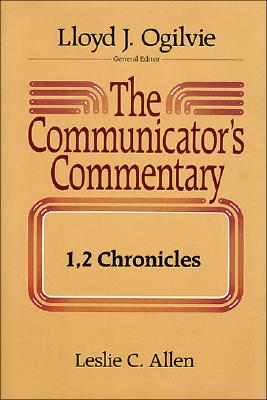 Image for The Communicator's Commentary: 1, 2 Chronicles (Communicator's Commentary Ot)
