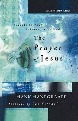 The Prayer of Jesus: Secrets of Real Intimacy with God