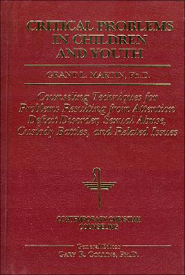 Critical Problems in Children and Youth (Contemporary Christian Counseling)