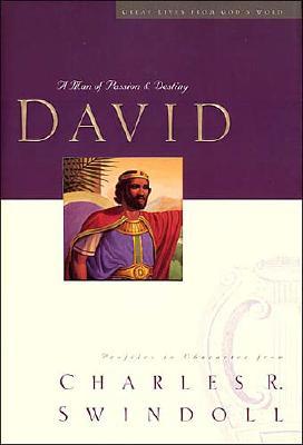 David: A Man of Passion & Destiny (Great Lives from God's Words, Volume 1)