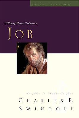 Job: A Man of Heroic Endurance (Great Lives from God's Word Series, Vol. 7)