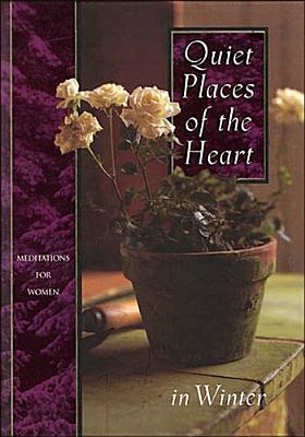 Quiet Places of the Heart