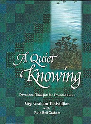 A Quiet Knowing: Devotional Thoughts for Troubled Times