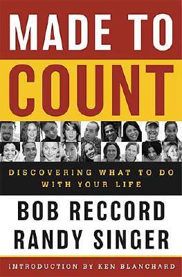 Made to Count: Discovering What to Do With Your Life