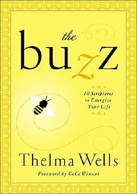 The Buzz: 7 Power-Packed Scriptures to Energize Your LIfe (Women of Faith (Publishing Group))