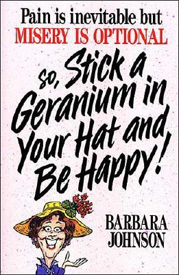 Image for Stick A Geranium In Your Hat And Be Happy!