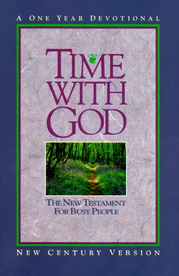 Image for Time With God: New Century Version/the New Testament for Busy People/a One Year Devotional