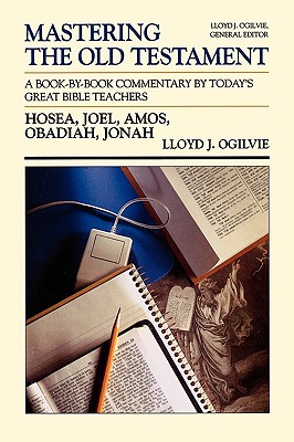 Hosea, Joel, Amos, Obadiah, Jonah (Mastering the Old Testament)