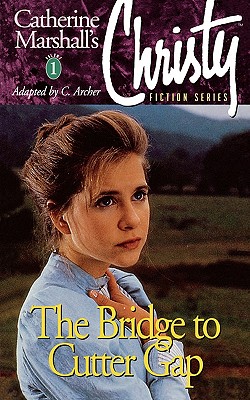 Christy Series #1: The Bridge To Cutter Gap