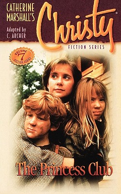 The Princess Club: Christy Series #7