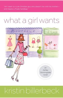 What a Girl Wants (Ashley Stockingdale, Book 3)