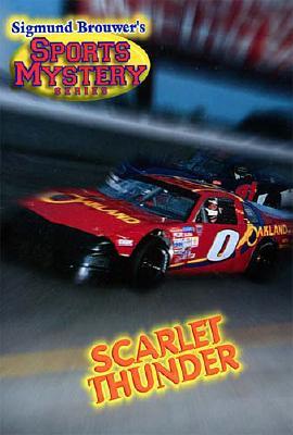 Sigmund Brouwer's Sports Mystery Series Scarlet Thunder (racing) Scarlet Thunder (racing), Brouwer, Sigmund Sigmund Brouwer's Sports Mystery Series Scarlet Thunder (racing) Scarlet Thunder (racing), Brouwer, Sigmund