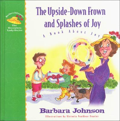 The Upside- Down Frown and Splashes of Joy