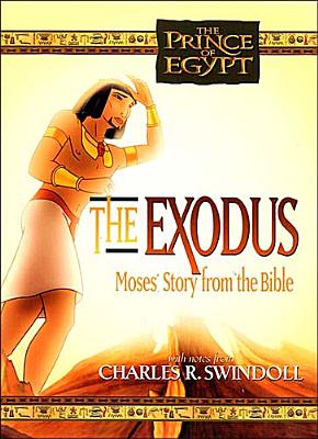 The Exodus: Moses' Story from the Bible (The Prince of Egypt)