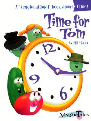 Time for Tom (Veggicational Series)