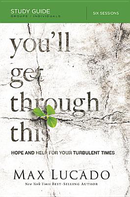 You'll Get Through This Study Guide: Hope and Help for Your Turbulent Times