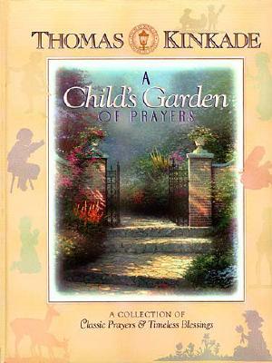Image for A Child's Garden Of Prayers A Collection Of Classic Prayers & Timeless Blessings