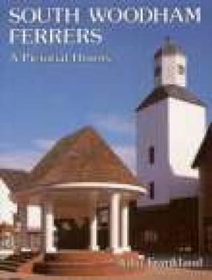 South Woodham Ferrers : A Pictorial History