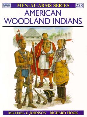 American Woodland Indians. Osprey Man at Arms Series. #228.