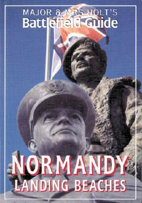 Major and Mrs. Holt's Battlefield Guide to the Normandy Landing Beaches.