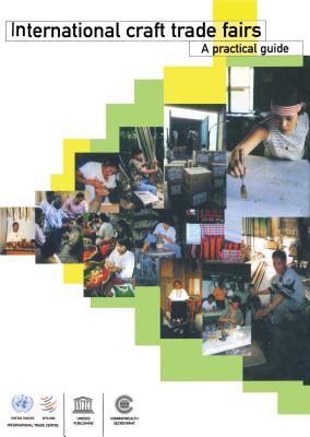 International Craft Trade Fairs: A Practical Guide (Culture, Development and Society Series)