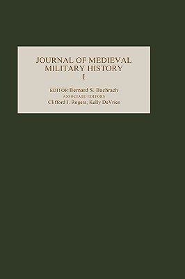 JOURNAL OF MEDIEVAL MILITARY HISTORY Volume I