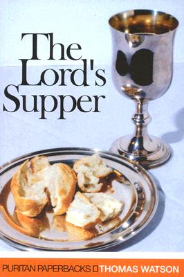 The Lord's Supper (Puritan Paperbacks)
