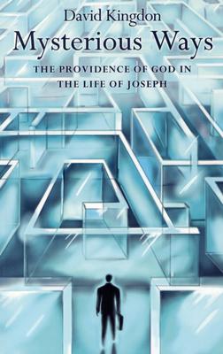 Mysterious Ways: The Providence of God in Life of Joseph