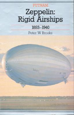 Zeppelin: Rigid Airships 1893-1940.