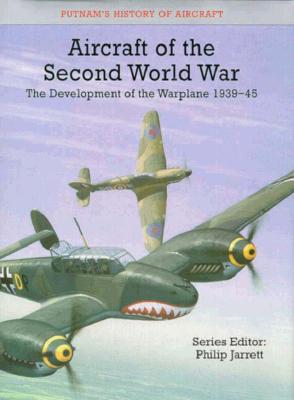 Aircraft of the Second World War: Development of the Warplane 1939-45.