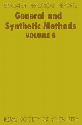 Image for General and Synthetic Methods: Volume 8 (Specialist Periodical Reports) General and Synthetic Methods: Volume 8 (Specialist Periodical Reports)