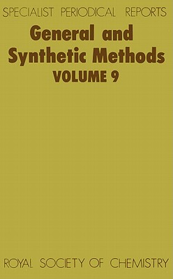 General and Synthetic Methods: Volume 9 (Specialist Periodical Reports)
