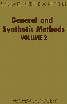Image for General and Synthetic Methods: Volume 2 (Specialist Periodical Reports) General and Synthetic Methods: Volume 2 (Specialist Periodical Reports)
