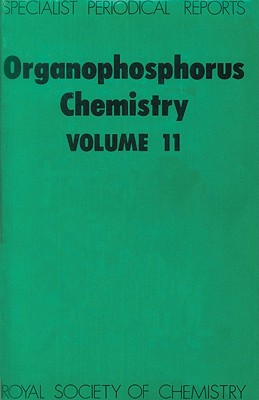 Organophosphorus Chemistry, Volume 11: A Review of the Literature Published between July 1978 and june 1979 [A Specialist Periodical Report]