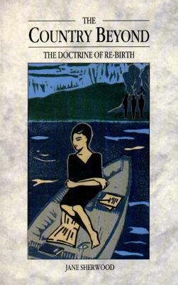 The Country Beyond: The Doctrine of Re-Birth