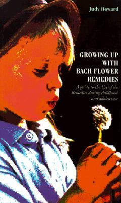 GROWING UP WITH BACH FLOWER REMEDIES