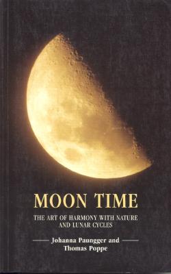 Moon Time: The Art of Harmony with Nature and Lunar Cycles